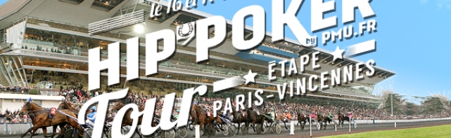 Hip’Poker Tour de Vincennes Avec PMU